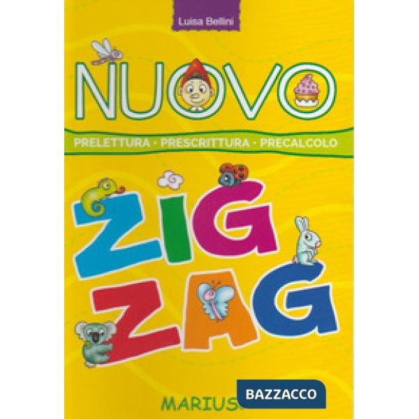 Nuovo zig zag. Prelettura, prescrittura, precalcolo. Per la Scuola materna