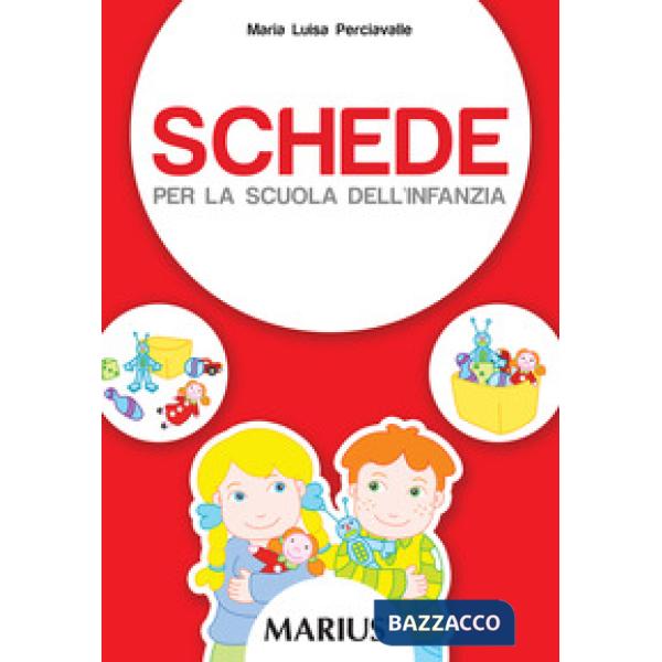 Schede per la scuola dell'infanzia. Per la Scuola materna
