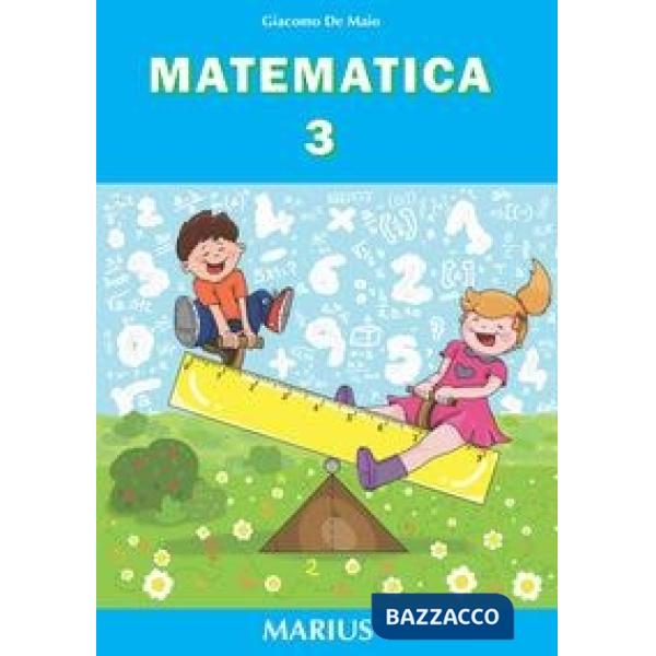 Matematica. Per la Scuola elementare. Vol. 3