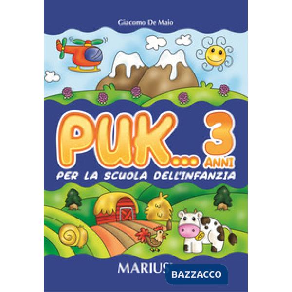 PUK... 3 ANNI. PER LA SCUOLA MATERNA