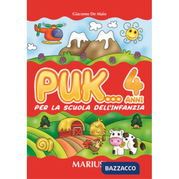 PUK... 4 ANNI. PER LA SCUOLA MATERNA