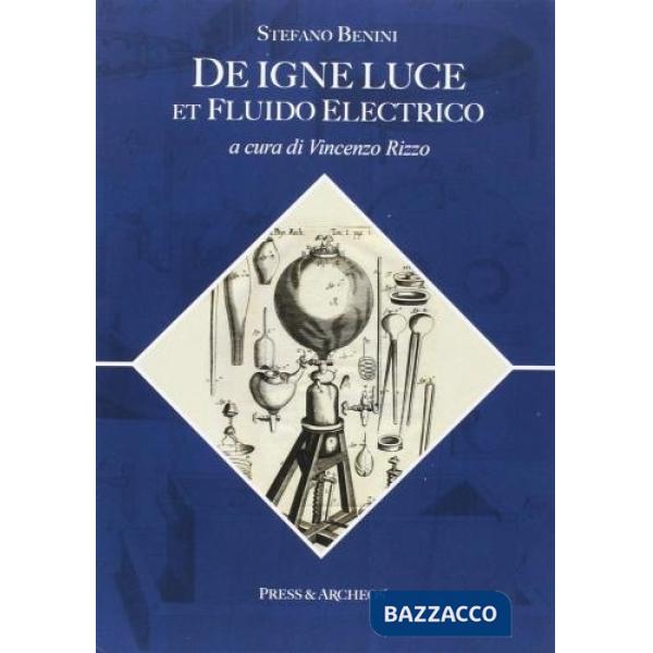 De igne luce et fluido electrico. Testo latino a fronte