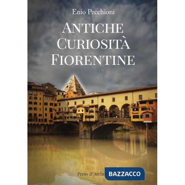 Antiche curiosità fiorentine
