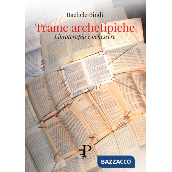 Trame archetipiche. Libroterapia e benessere