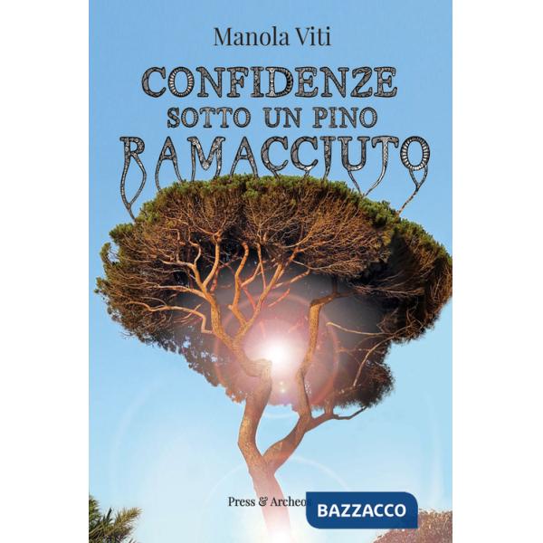 Confidenze sotto un pino ramacciuto