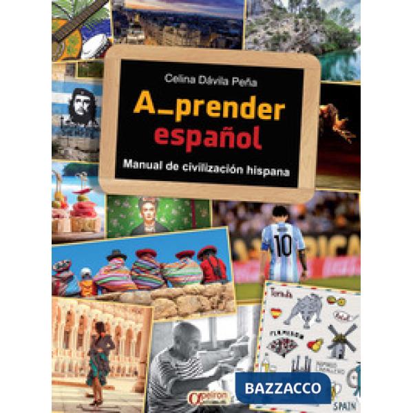 A-PRENDER ESPANOL. MANUAL DE CIVILIZACION HISPANA