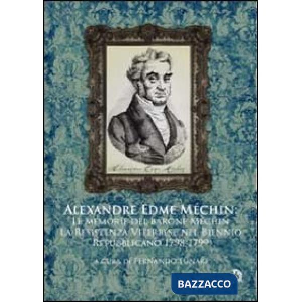 Alexandre Edme Méchin memorie. Il romanzo della resistenza viterbese nel biennio