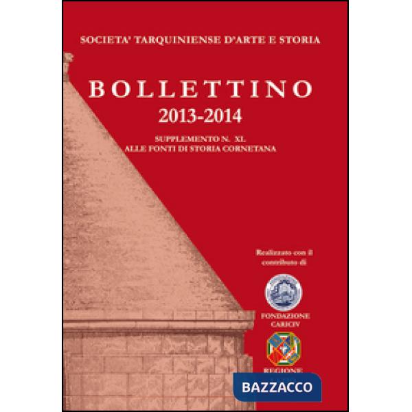 Bollettino STAS (2013-2014). Supplemento 40 alle fonti di storia cornetana