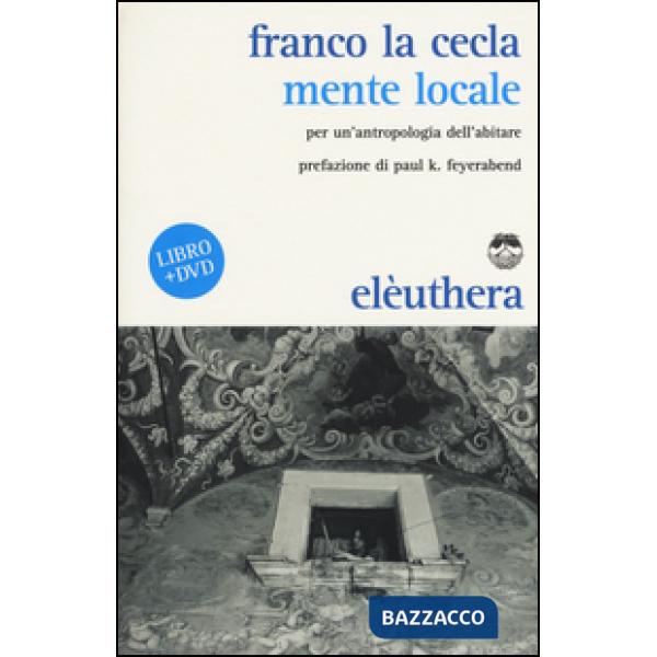 Mente locale. Per un'antropologia dell'abitare. Con DVD