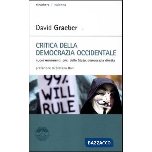 Critica della democrazia occidentale. Nuovi movimenti, crisi dello stato, democrazia diretta