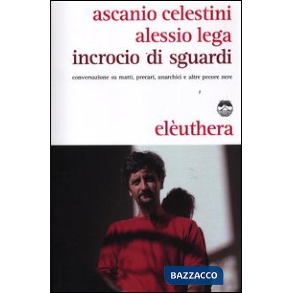 Incrocio di sguardi. Conversazione su matti, precari, anarchici e altre pecore nere