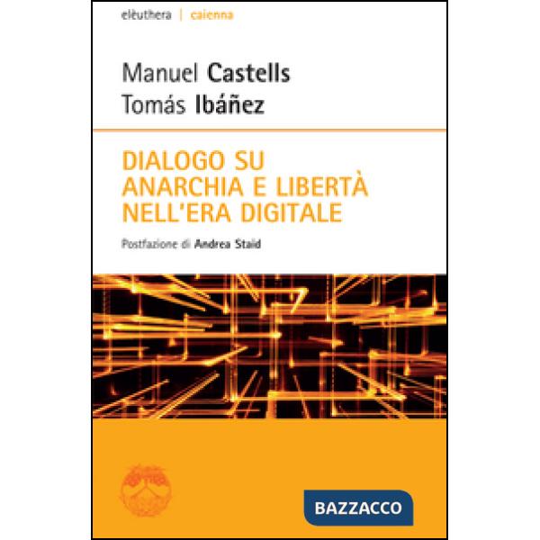 Dialogo su anarchia e libertà nell'era digitale