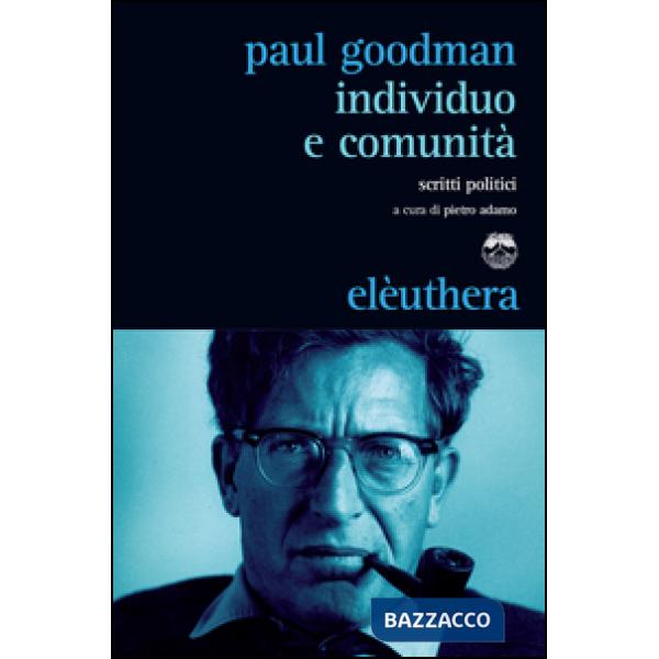 Individuo e comunità. Scritti politici