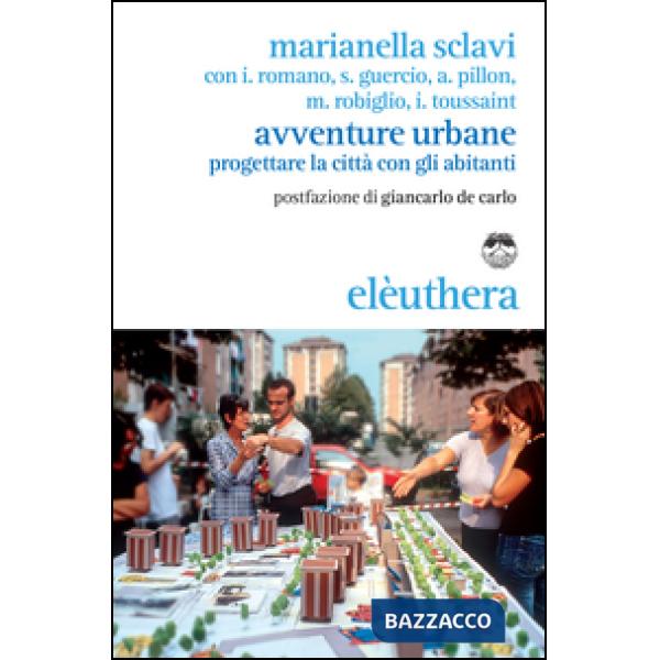 Avventure urbane. Progettare la città con gli abitanti