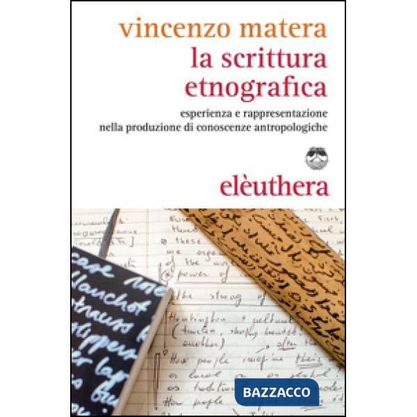 Scrittura etnografica. Esperienza e rappresentazione nella produzione di conosce