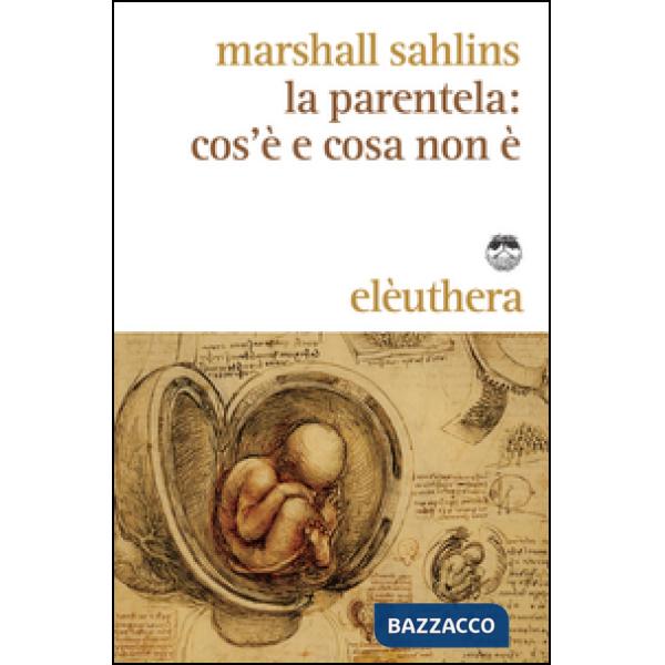 Parentela: cos'è e cosa non è (La)