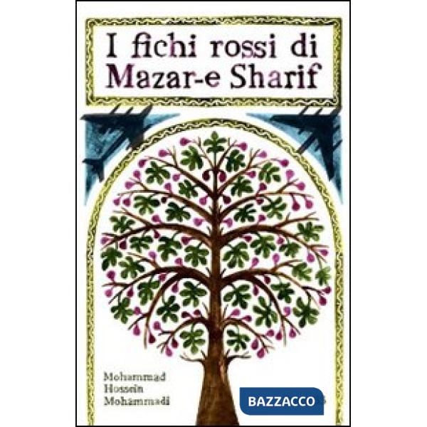 Fichi rossi di Mazar-e Sharif (I)