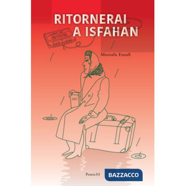 Ritornerai a Isfahan