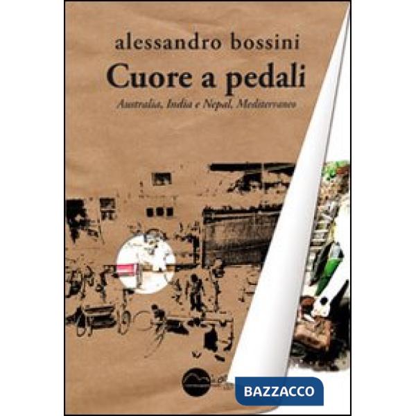 Cuore a pedali. Australia, India e Nepal, Mediterraneo