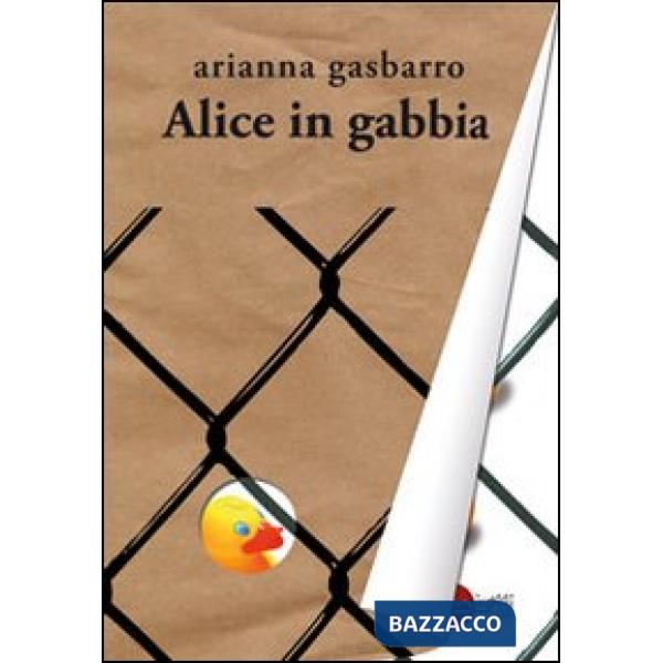 Alice in gabbia