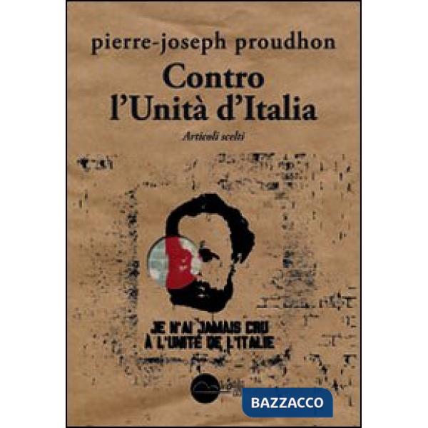 Contro l'Unità d'Italia. Articoli scelti