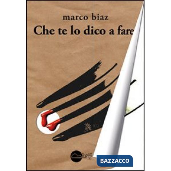 Che te lo dico a fare