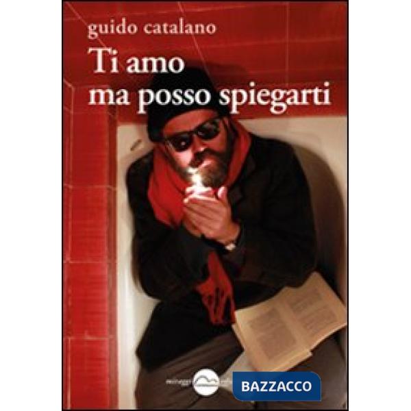 Ti amo ma posso spiegarti