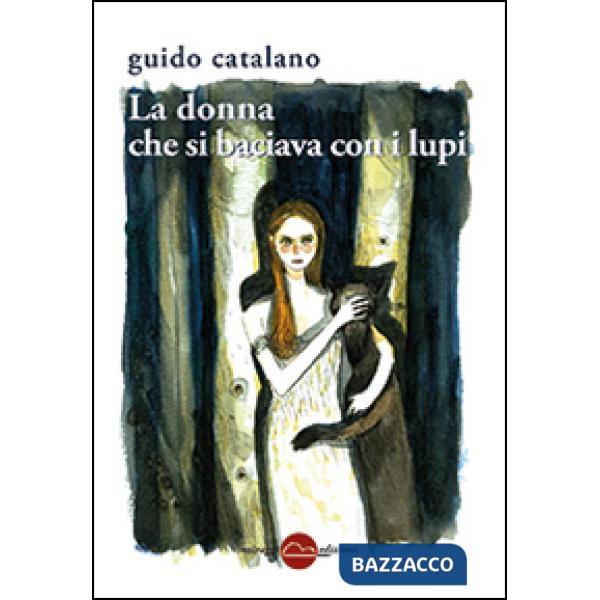 Donna che si baciava con i lupi (La)