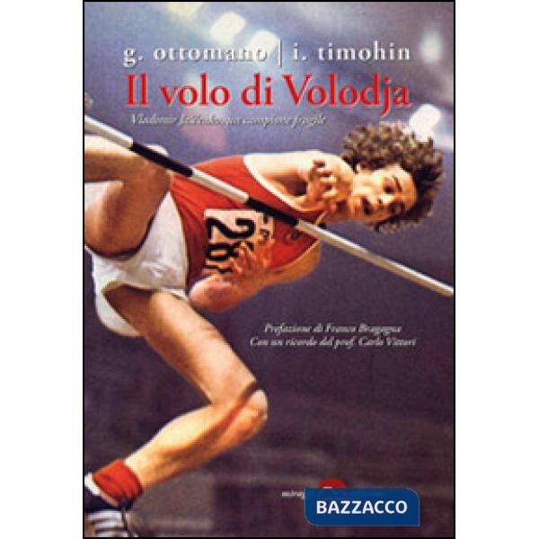Volo di Volodja. Vladimir Jascenko, l'uomo e il campione (Il)