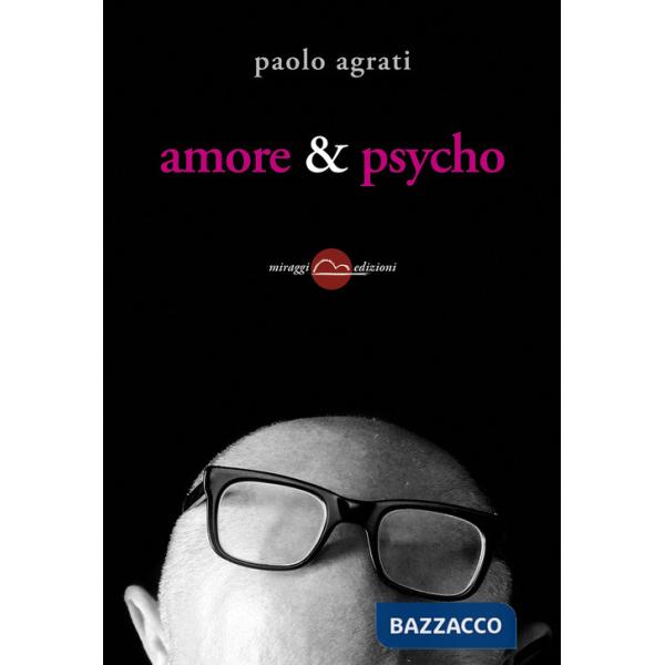 Amore & psycho