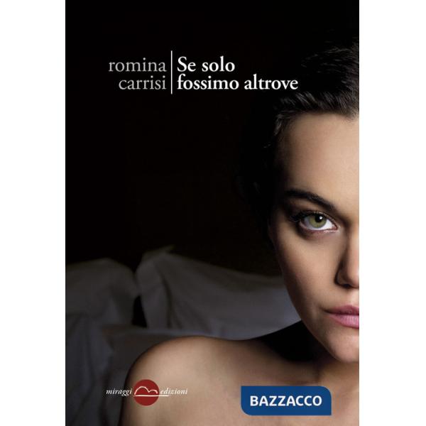 Se solo fossimo altrove