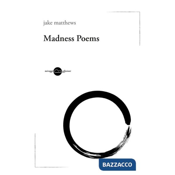 Madness poems. Ediz. italiana