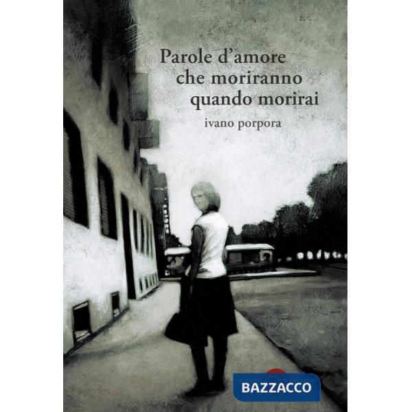 Parole d'amore che moriranno quando morirai