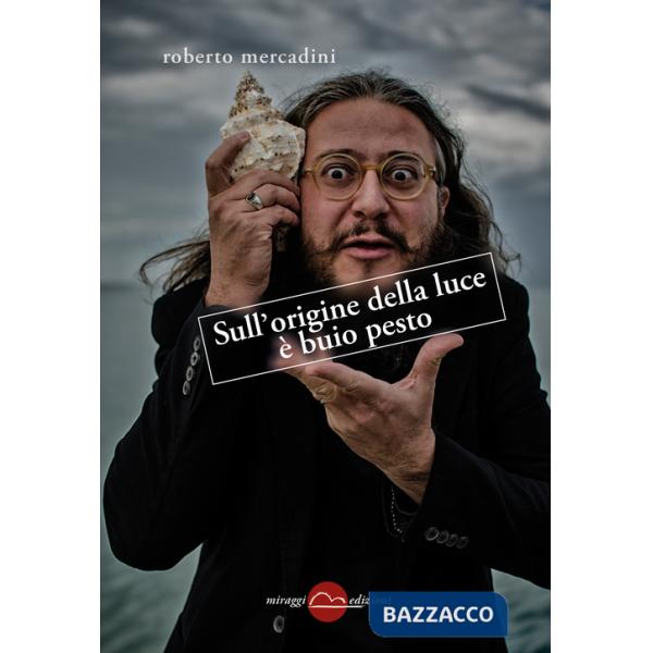 Sull'origine della luce è buio pesto