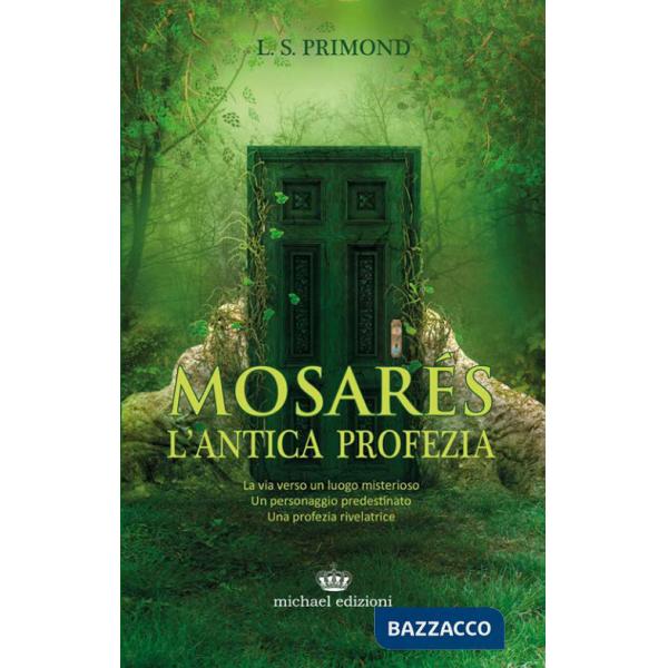 Mosarés. L'antica profezia