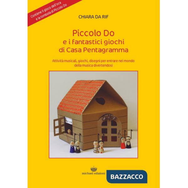 Piccolo Do e i fantastici giochi di casa pentagramma. Ediz. per la scuola. Con Gioco