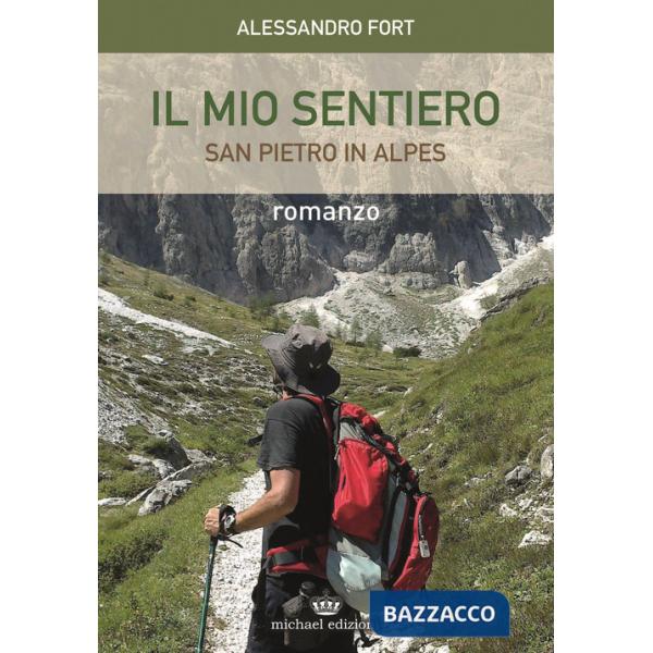 Mio sentiero. San Pietro in Alpes (IL)