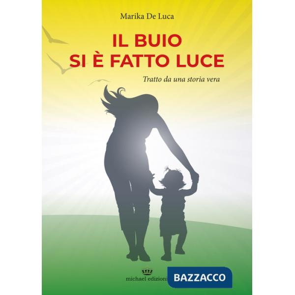 Buio si è fatto luce (Il)
