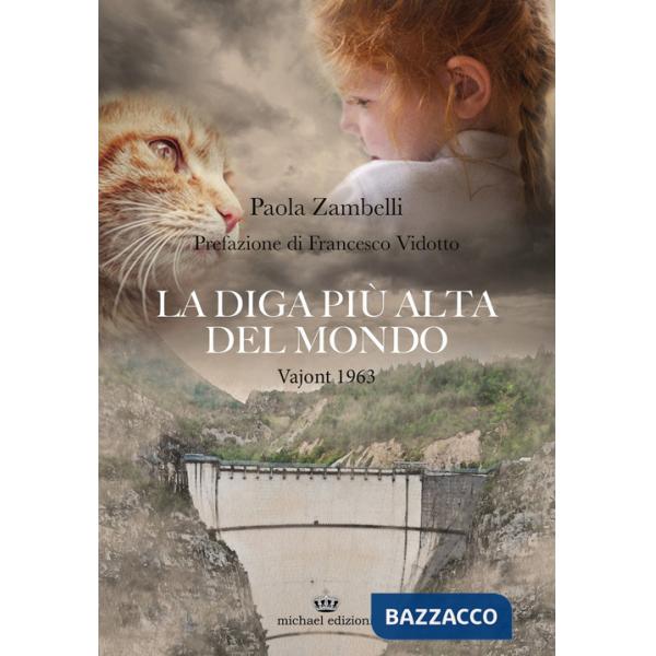 Diga più alta del mondo. Vajont 1963 (La)