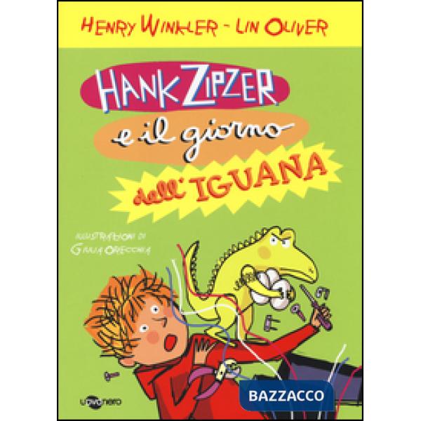 Hank Zipzer e il giorno dell'iguana. Vol. 3