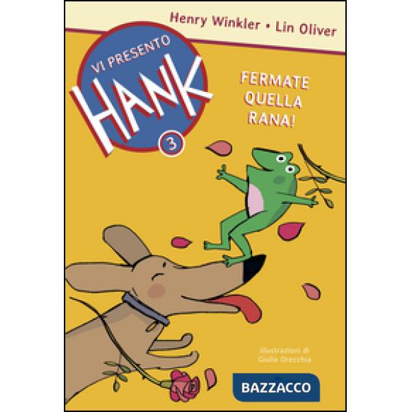 Fermate quella rana! Vi presento Hank. Vol. 3