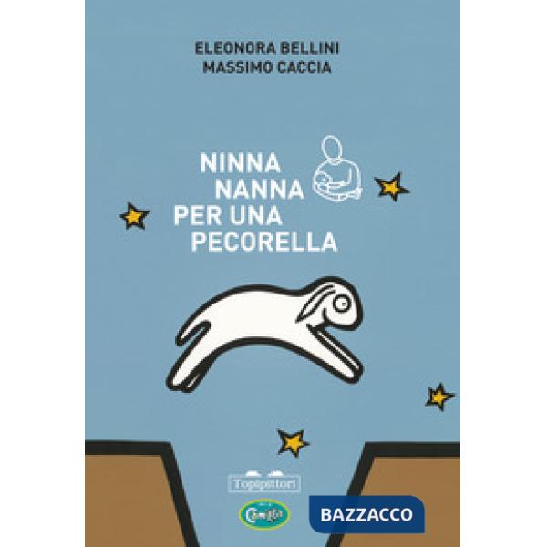 Ninna nanna per una pecorella. Ediz. a colori