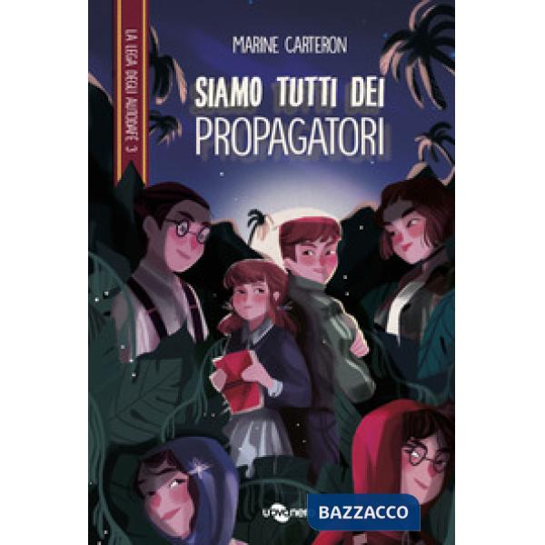 Siamo tutti dei propagatori. La Lega degli Autodafé. Vol. 3