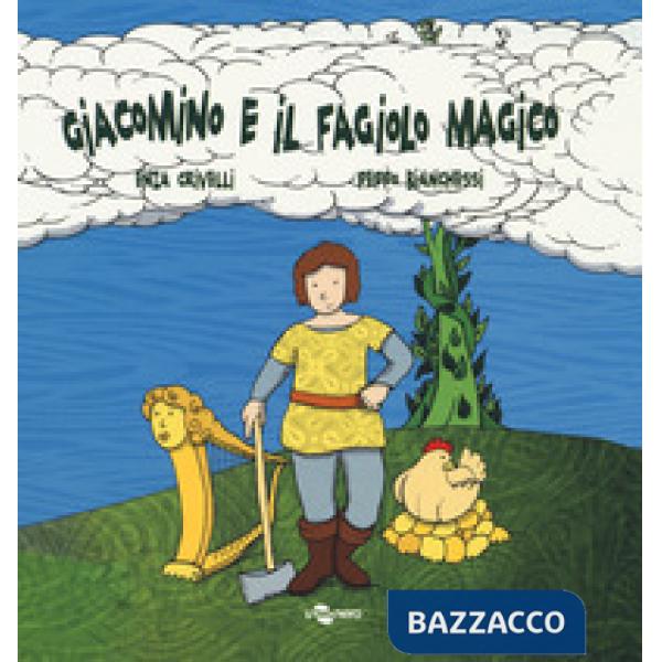 Giacomino e il fagiolo magico. Ediz. CAA