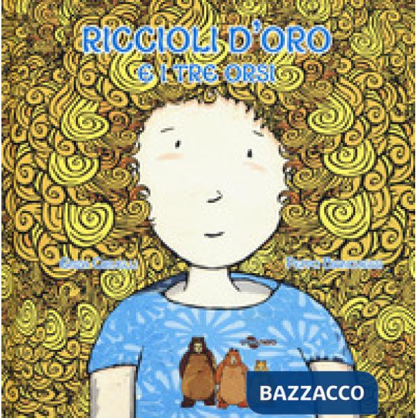 Riccioli d'oro e i tre orsi. Ediz. CAA
