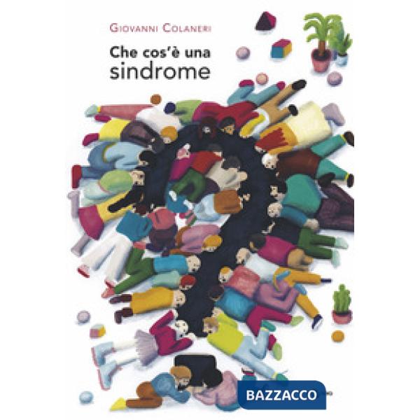 Che cos'è una sindrome? Ediz. a colori