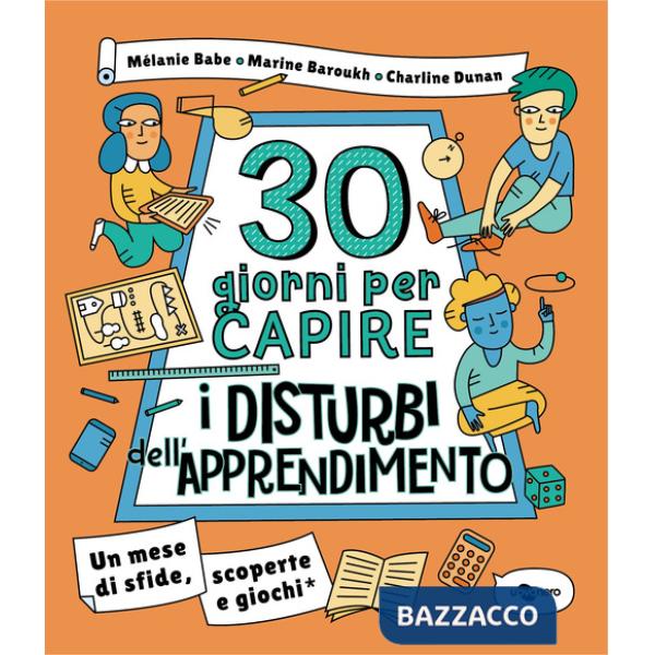 30 giorni per capire i disturbi dell'apprendimento. Un mese di sfide, scoperte e giochi