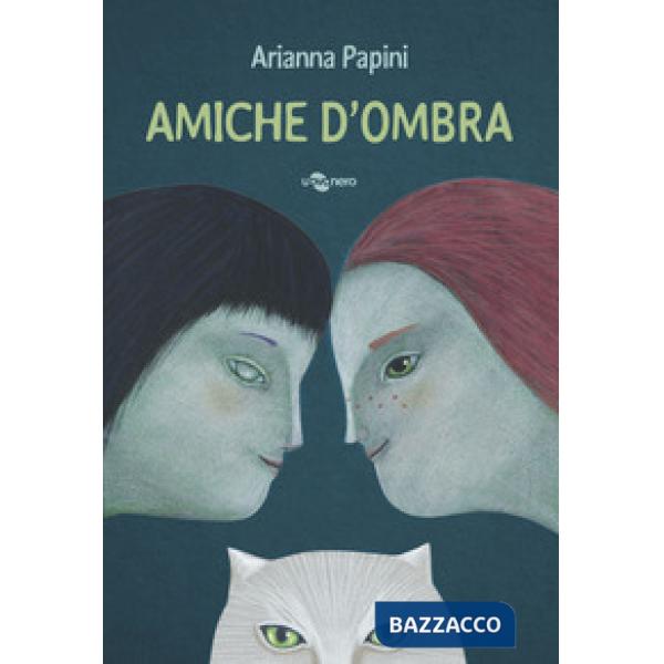 Amiche d'ombra. Ediz. a colori
