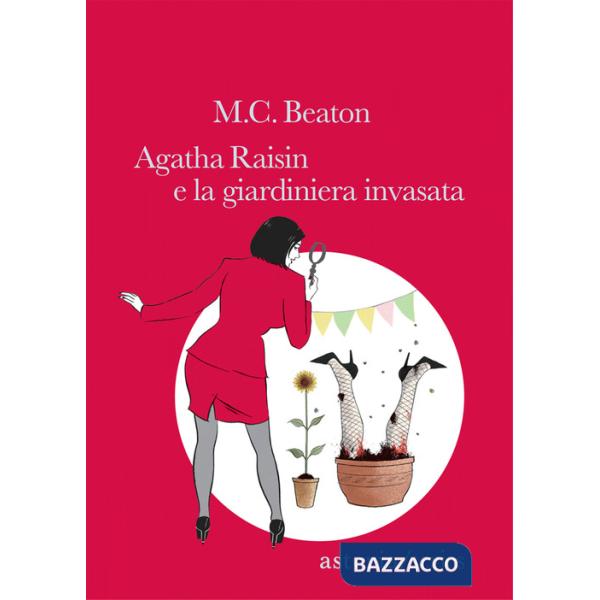 Agatha Raisin e la giardiniera invasata