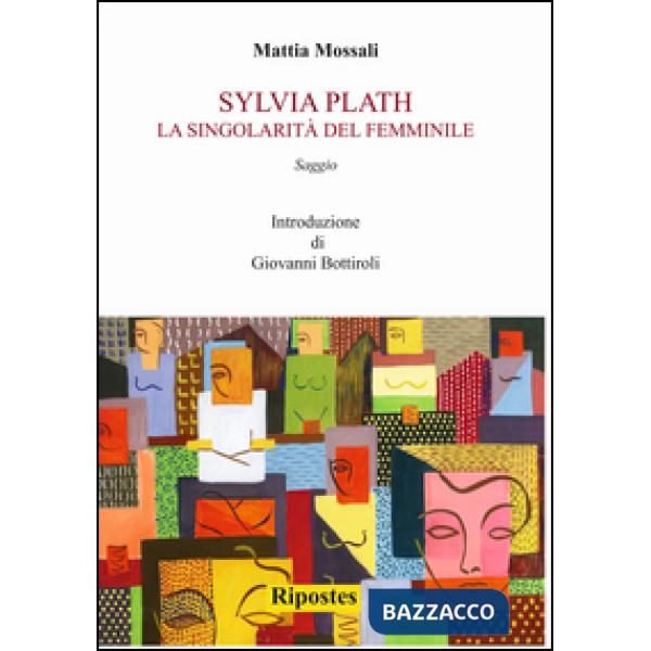 Sylvia Plath. La singolarità del femminile